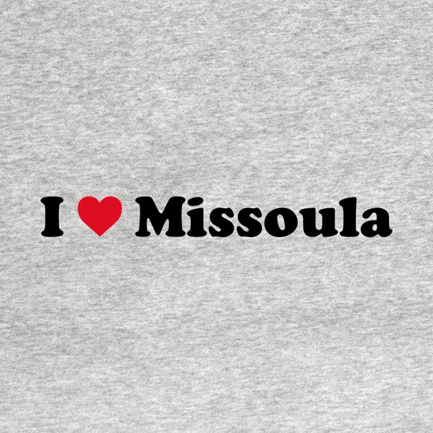 I Love Missoula by Novel_Designs